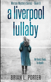 A Liverpool Lullaby (Mersey Murder Mysteries Book 8) Kindle Edition P 274 p. 20