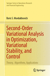 Second-Order Variational Analysis in Optimization, Variational Stability, and Control:Theory, Algorithms, Applications '24