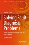 Solving Fault Diagnosis Problems, 2nd ed. (Studies in Systems, Decision and Control, Vol.482)