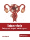 Endometriosis: Pathogenesis, Diagnosis and Management H 257 p. 23