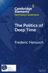 The Politics of Deep Time(Elements in Earth System Governance) P 75 p. 23