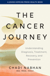 The Cancer Journey – Understanding Diagnosis, Treatment, Recovery, and Prevention P 360 p. 24