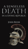 A Senseless Death in a Dying Republic H 164 p. 22