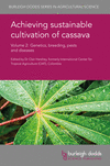 Achieving Sustainable Cultivation of Cassava Volume 2: Genetics, Breeding, Pests and Diseases(Burleigh Dodds Agricultural Scienc
