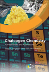 Chalcogen Chemistry:Fundamentals and Applications '23