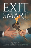 Exit Smart: Spotlights on Leading Exit Planning Advisors P 140 p.