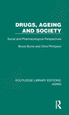 Drugs, Ageing and Society: Social and Pharmacological Perspectives(Routledge Library Editions: Aging) H 188 p. 24