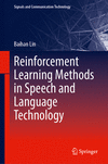 Reinforcement Learning Methods in Speech and Language Technology (Signals and Communication Technology) '24