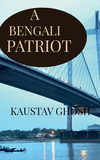A Bengali Patriot: India and its relation with Bengal P 18 p. 21