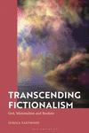 Transcending Fictionalism:God, Minimalism and Realism '24