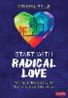 Start with Radical Love:Antiracist Pedagogy for Social Justice Educators '24