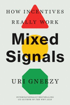 Mixed Signals:How Incentives Really Work '24