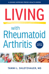 Living with Rheumatoid Arthritis 4th ed.(A Johns Hopkins Press Health Book) H 480 p. 25