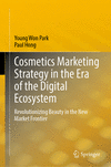 Cosmetics Marketing Strategy in the Era of the Digital Ecosystem 2024th ed. H 24