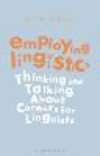 Employing Linguistics:Thinking and Talking About Careers for Linguists '22
