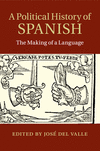 A Political History of Spanish:The Making of a Language '15