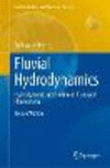 Fluvial Hydrodynamics:Hydrodynamic and Sediment Transport Phenomena, 2nd ed. (GeoPlanet: Earth and Planetary Sciences) '23