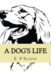 A Dog's Life: The Story of Storm P 158 p.