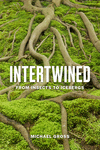 Intertwined: From Insects to Icebergs H 424 p. 24