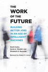 The Work of the Future:Building Better Jobs in an Age of Intelligent Machines '23