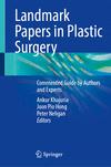 Landmark Papers in Plastic Surgery:Commented Guide by Authors and Experts '24