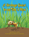 A Strange Guest in an Ant's Nest: A Children's Nature Picture Book, a Fun Ant Story That Kids Will Love 2nd ed.(Educational Scie