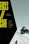 Edges of Care:Living and Dying in No Man's Land '25