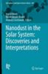 Nanodust in the Solar System:Discoveries and Interpretations, 2012nd ed. (Astrophysics and Space Science Library, Vol.385) '14