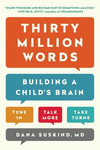 Thirty Million Words: Building a Child's Brain P 320 p. 16