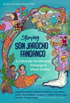 Storying Son Jarocho Fandango: A Culturally Decolonizing Pedagogy in Ethnic Studies(Culturally Sustaining Pedagogies) P 208 p. 2