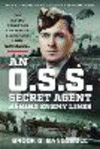 An O.S.S. Secret Agent Behind Enemy Lines H 336 p. 24