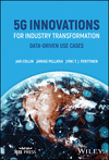 5G Innovations for Industry Transformation:Data-d riven Use Cases '24