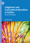 Indigenous and Transcultural Narratives in Québec:Ways of Belonging '23