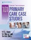 101 Primary Care Case Studies:A Workbook for Clinical and Bedside Skills '20
