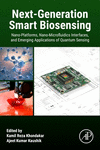 Next-Generation Smart Biosensing:Nano-Platforms, Nano-Microfluidics Interfaces, and Emerging Applications of Quantum Sensing