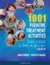 1001 Pediatric Treatment Activities:Creative Ideas for Therapy Sessions, 2nd ed. '15
