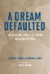 A Dream Defaulted: The Student Loan Crisis Among Black Borrowers P 208 p. 22