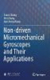 Non-driven Micromechanical Gyroscopes and Their Applications 1st ed. 2018 H 420 p. 412 illus. 17