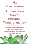 Affirmations Power Personal Transformation: 52 Weeks of Affirmations to Calm Your Critical Voice, Reverse Negative Self Belief,
