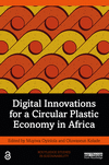 Digital Innovations for a Circular Plastic Economy in Africa (Routledge Studies in Sustainability) '23