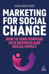 Marketing for Social Change – How to Turn Purpose into Business and Social Impact H 256 p. 24
