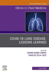 COVID-19 lung disease:Lessons Learned, An Issue of Clinics in Chest Medicine (The Clinics: Internal Medicine, Vol. 44-3) '23