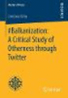 #balkanization:A Critical Study of Otherness through Twitter (Masters of Peace) '18