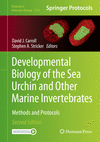 Developmental Biology of the Sea Urchin and Other Marine Invertebrates, 2nd ed. (Methods in Molecular Biology, Vol. 2219)