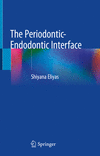 The Periodontic-Endodontic Interface 1st ed. 2023 H 24