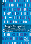 Fragile Computing:How to Live with Insecure Technologies '24