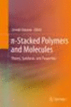 π-Stacked Polymers and Molecules Softcover reprint of the original 1st ed. 2014 P XII, 270 p. 269 illus., 43 illus. in color. 16