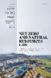 Net Zero and Natural Resources Law:Sovereignty, Security, and Solidarity in the Clean Energy Transition '24