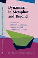 Dynamism in Metaphor and Beyond (Metaphor in Language, Cognition, and Communication, Vol. 9) '22