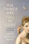 All Things Are Full of Gods:The Mysteries of Mind and Life '24